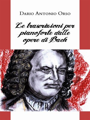 cover image of Le trascrizioni per pianoforte dalle opere di Bach